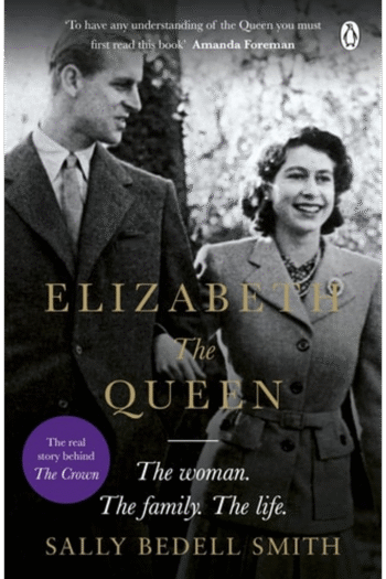 Elizabeth the Queen: The Woman Behind the Throne