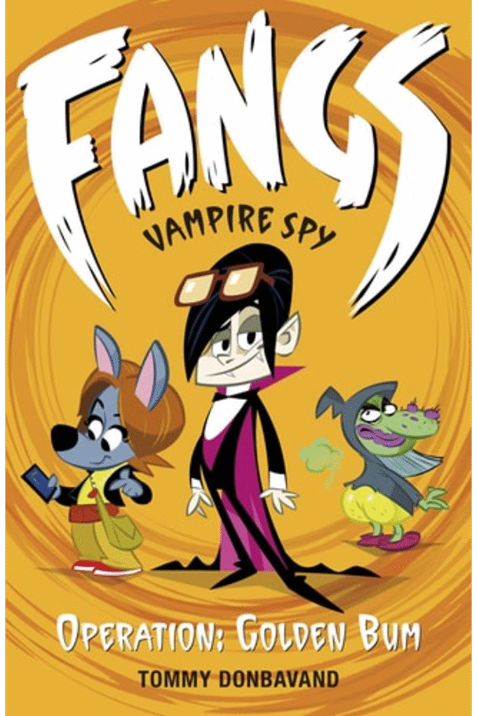 Fangs Vampire Spy Book 1: Operation: Golden Bum (Fangs Vampire Spy books)
