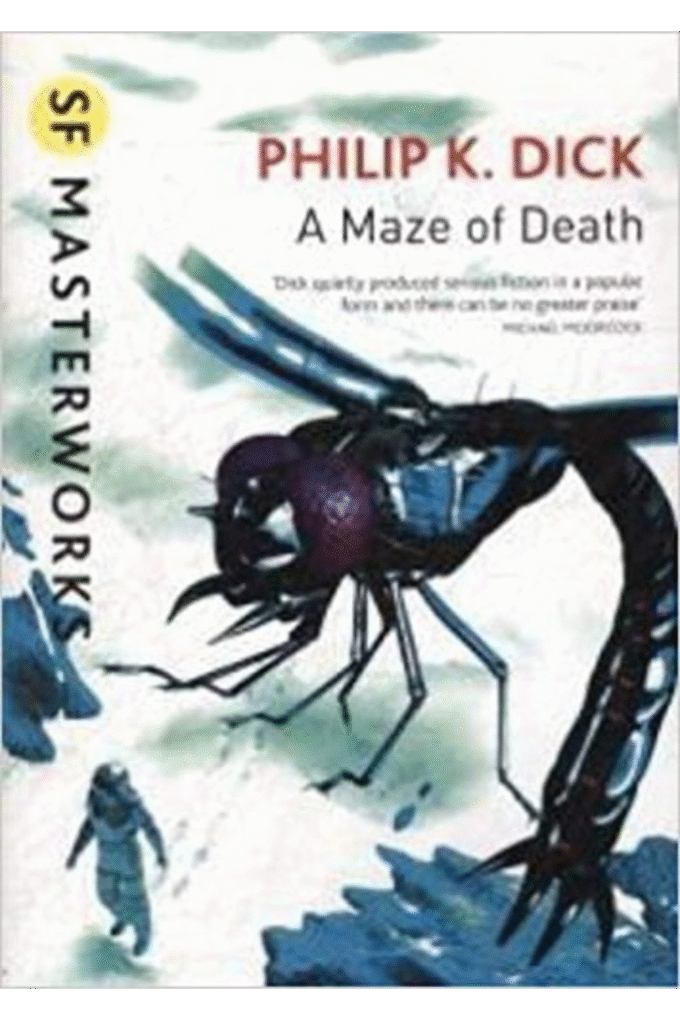 A Maze of Death: SF Masterworks