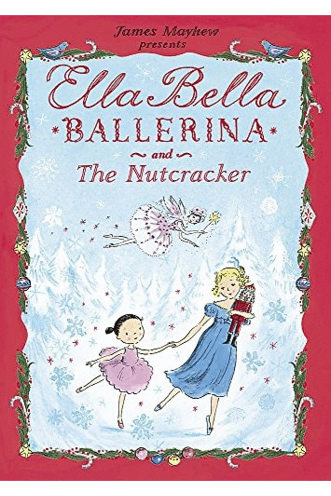 Ella Bella Ballerina and the Nutcracker