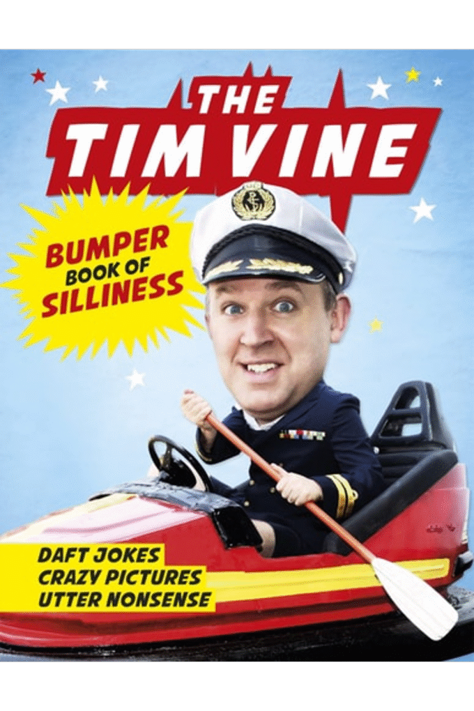 The Tim Vine Bumper Book of Silliness: Daft Jokes, Crazy Pictures, Utter Nonsense