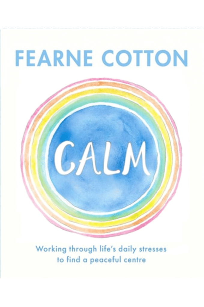 Calm: Working through life's daily stresses to find a peaceful centre