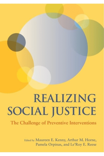 Realizing Social Justice: The Challenge of Preventive Interventions