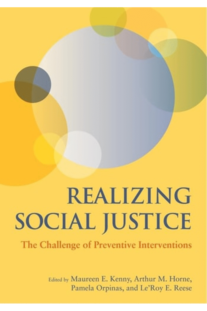 Realizing Social Justice: The Challenge of Preventive Interventions