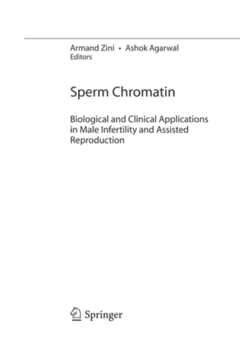 Sperm Chromatin: Biological and Clinical Applications in Male Infertility and Assisted Reproduction