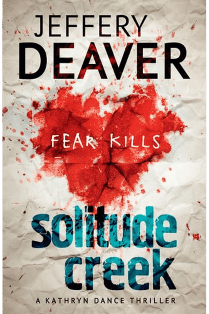Solitude Creek: Fear Kills in Agent Kathryn Dance Book 4 (Kathryn Dance thrillers)