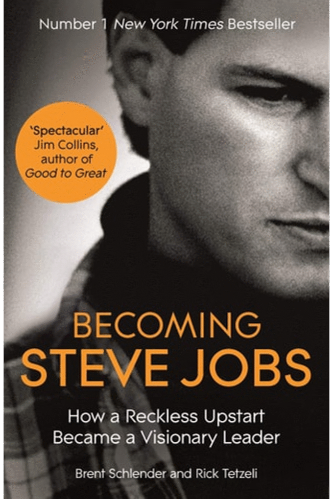 Becoming Steve Jobs: The evolution of a reckless upstart into a visionary leader