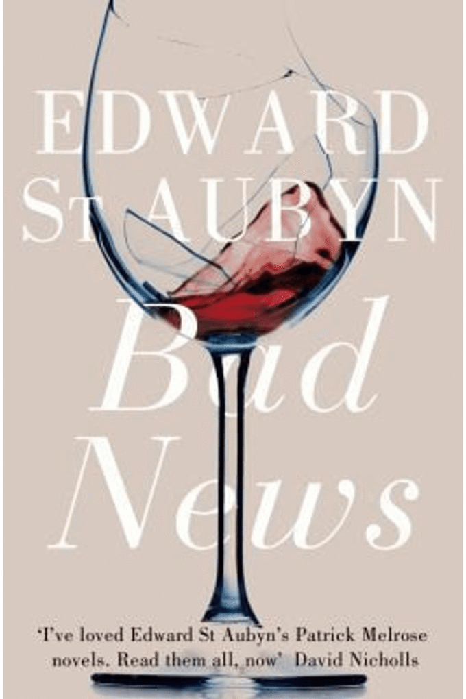 Bad News. Edward St. Aubyn