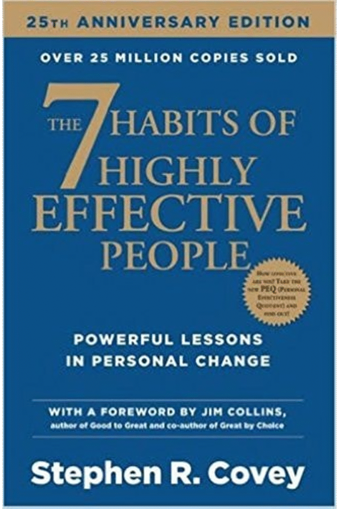 The 7 Habits of Highly Effective People