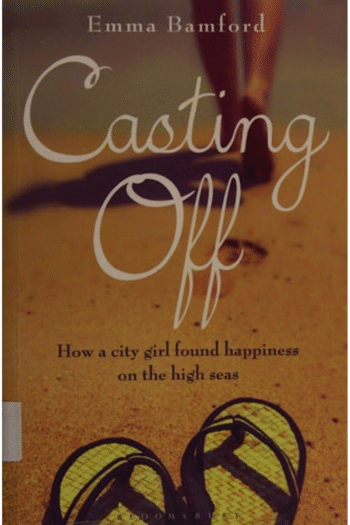 Casting Off: How a City Girl Found Happiness on the High Seas