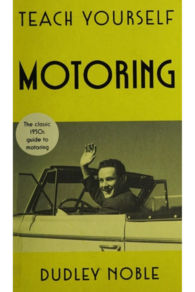 Teach Yourself Motoring (Teach Yourself Classics)
