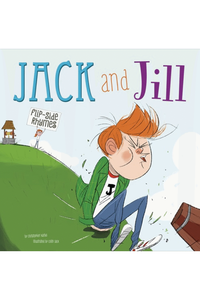Flip-Side Nursery Rhymes: Jack and Jill Flip-Side Rhymes