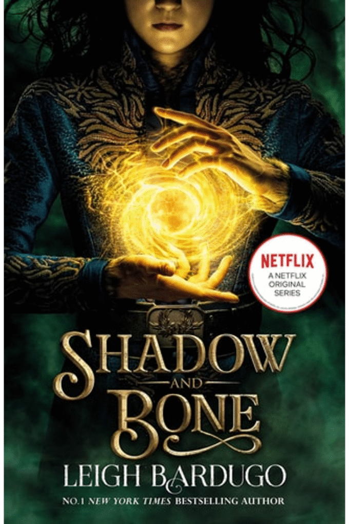 Shadow and Bone: A Netflix Original Series: Leigh Bardugo