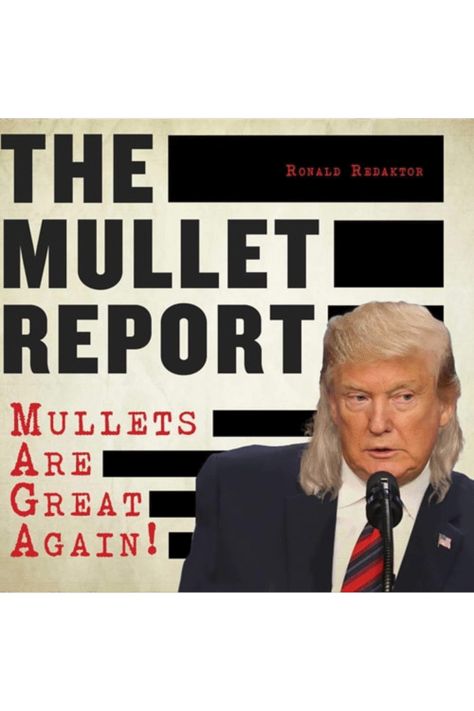 The Mullet Report: Mullets Are Great Again!