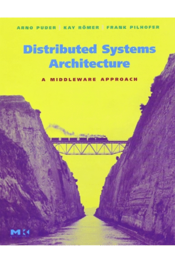 Distributed Systems Architecture: A Middleware Approach (The MK/OMG Press)