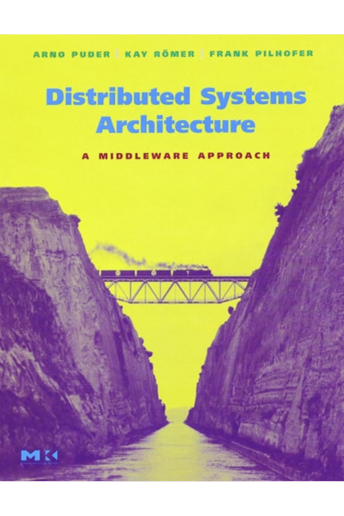 Distributed Systems Architecture: A Middleware Approach (The MK/OMG Press)