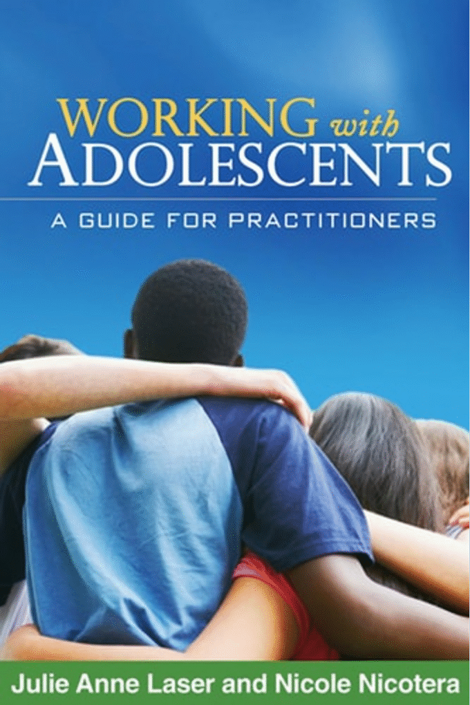 Working with Adolescents: A Guide for Practitioners (Clinical Practice with Children, Adolescents, and Families)
