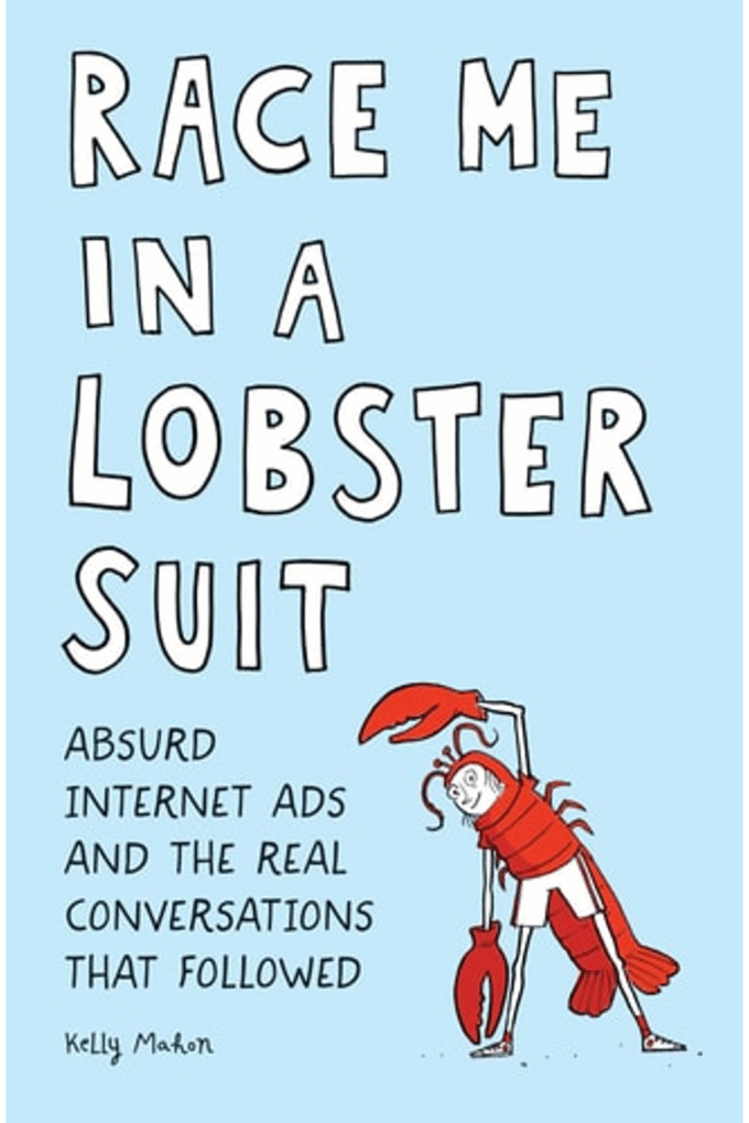 Race Me in a Lobster Suit: Absurd Internet Ads and the Real Conversations that Followed