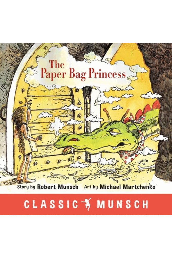 The Paper Bag Princess (Classic Munsch)