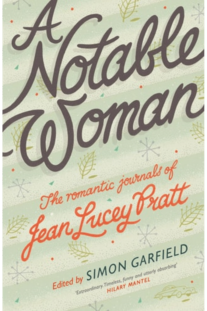 A Notable Woman: The Romantic Journals of Jean Lucey Pratt