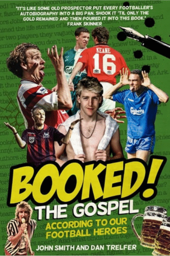 Booked!: The Gospel According to our Football Heroes