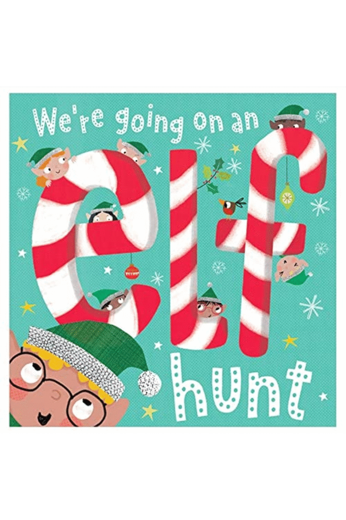 We're Going On A Elf Hunt!