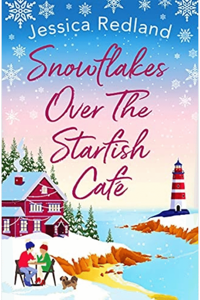 Snowflakes Over The Starfish Caf: The start of a heartwarming, uplifting series from bestseller Jessica Redland