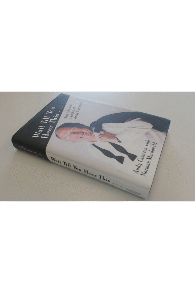 Wait 'Til You Hear This . . .: The Life and Laughs of Andy Cameron