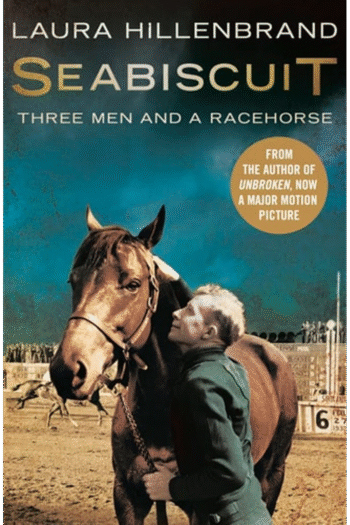 Seabiscuit : The True Story of Three Men and a Racehorse