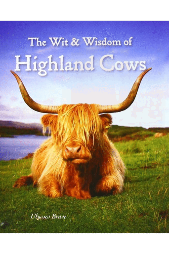 Wit & Wisdom Of Highland Cows
