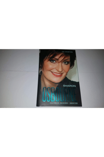 Sharon Osbourne: Unauthorized, Uncensored - Understood