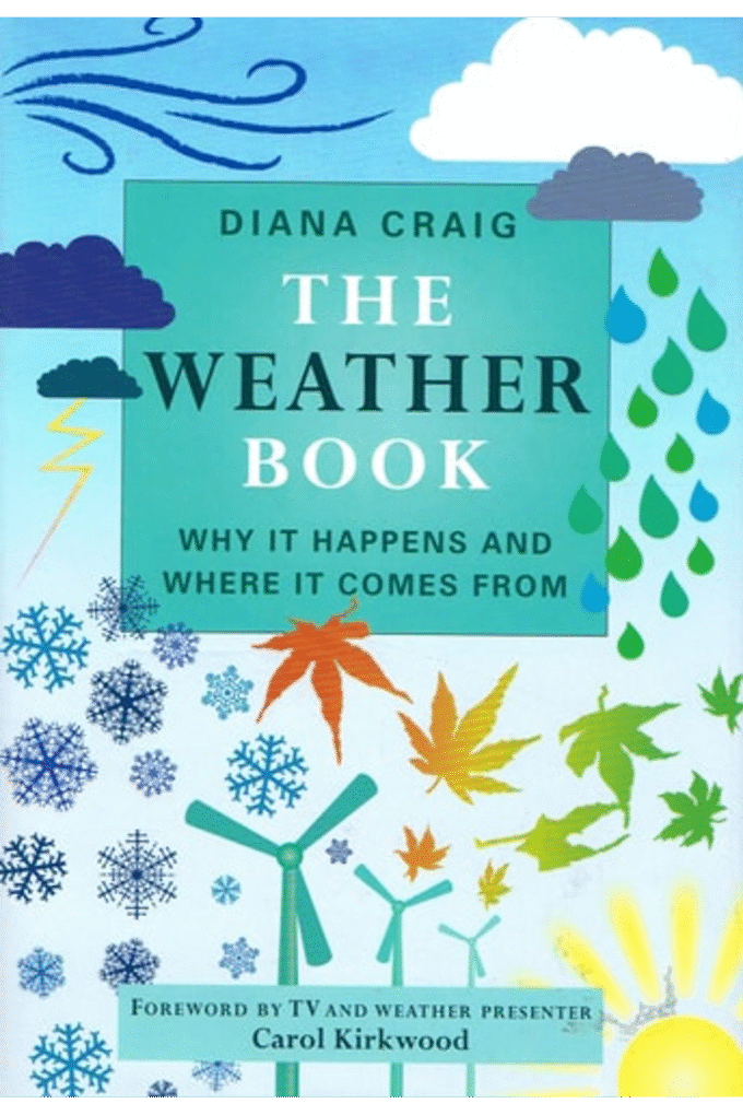 The Weather Book: Why It Happens and Where It Comes From