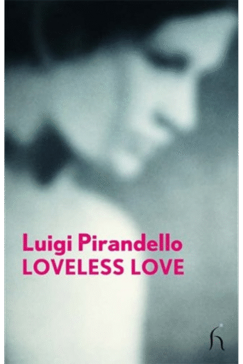 Loveless Love (Hesperus Modern Voices)