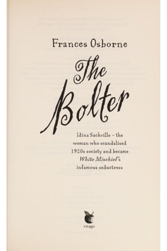 The Bolter: Idina Sackville - The woman who scandalised 1920s Society and became White Mischief's infamous seductress