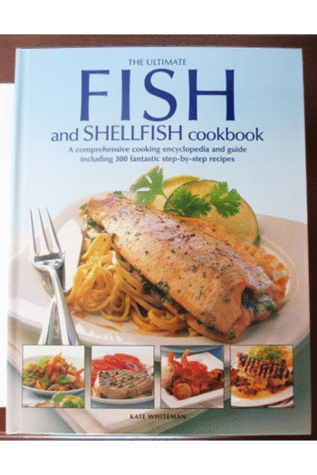 The Ultimate Book of Fish and Shellfish