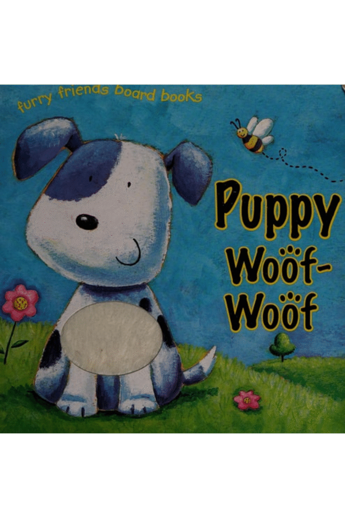 FURRY FRIENDS: PUPPY WOOF WOOF
