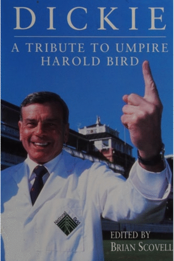 Dickie: A Tribute to Umpire Harold Bird
