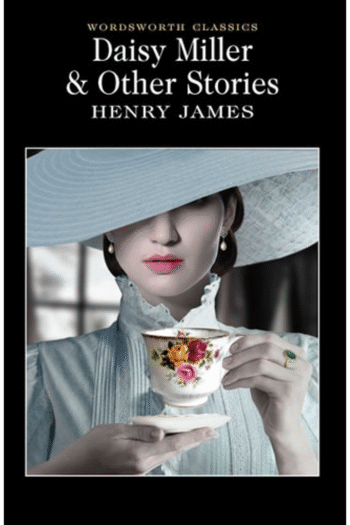 Daisy Miller & Other Stories (Wordsworth Classics)