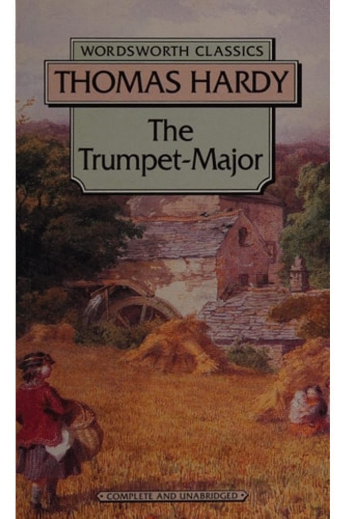 Trumpet Major (Wordsworth Classics) (Wordsworth Collection)
