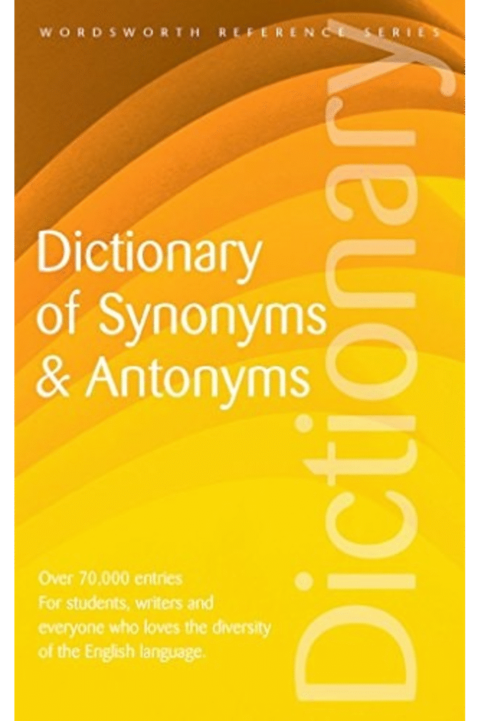 Wordsworth Dictionary of Synonyms & Antonyms (Wordsworth Reference)