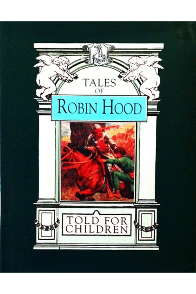 Robin Hood and His Life in the Merry Greenwood (Magna Children's Classics)