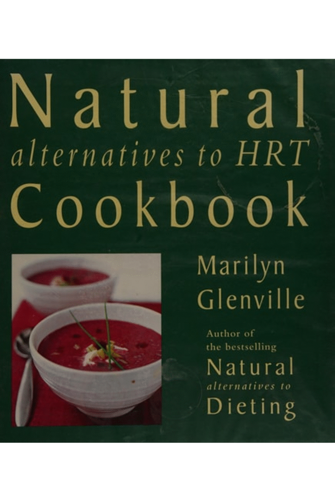 Natural Alternatives to HRT Cookbook