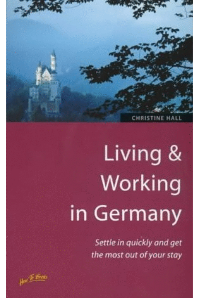 Living & Working in Germany: 3rd edition
