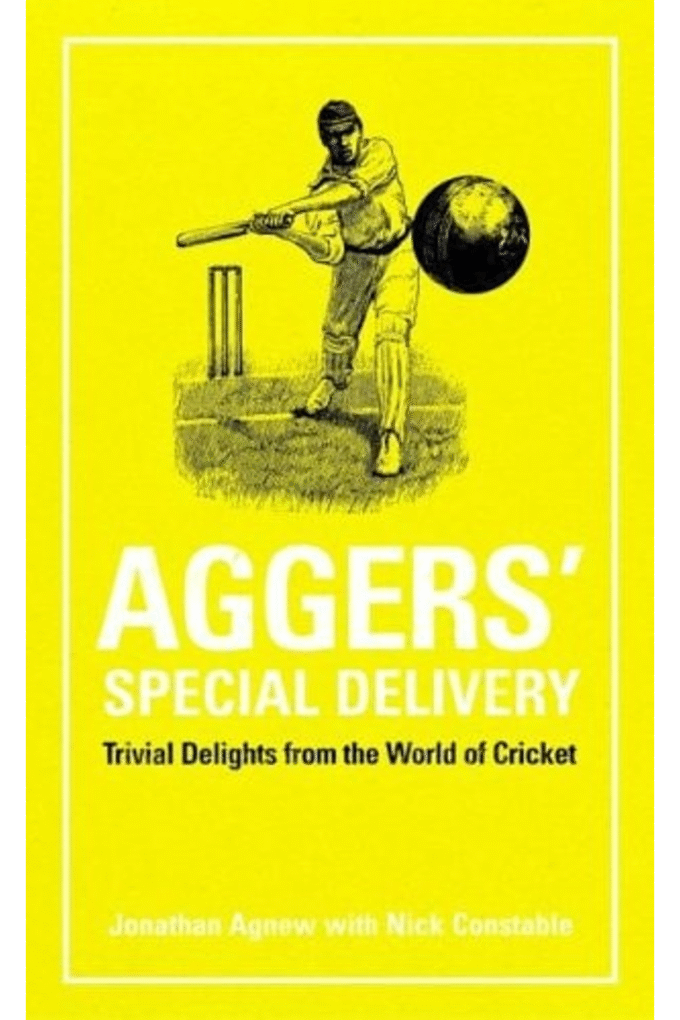 Aggers' Special Delivery: Trivial Delights from the World of Cricket