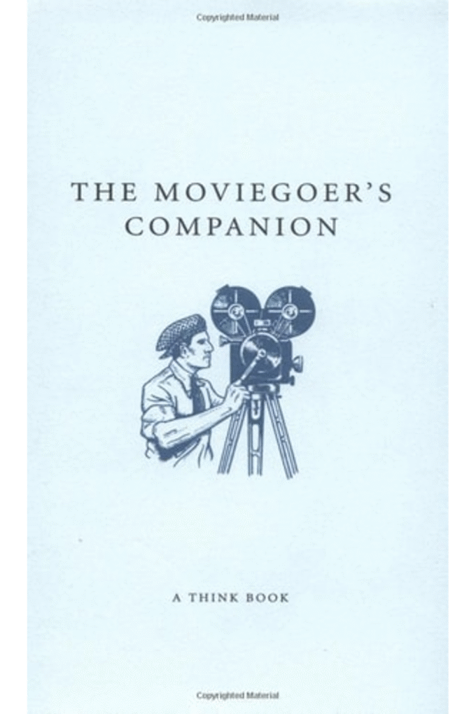 The Moviegoer's Companion (A Think Book)