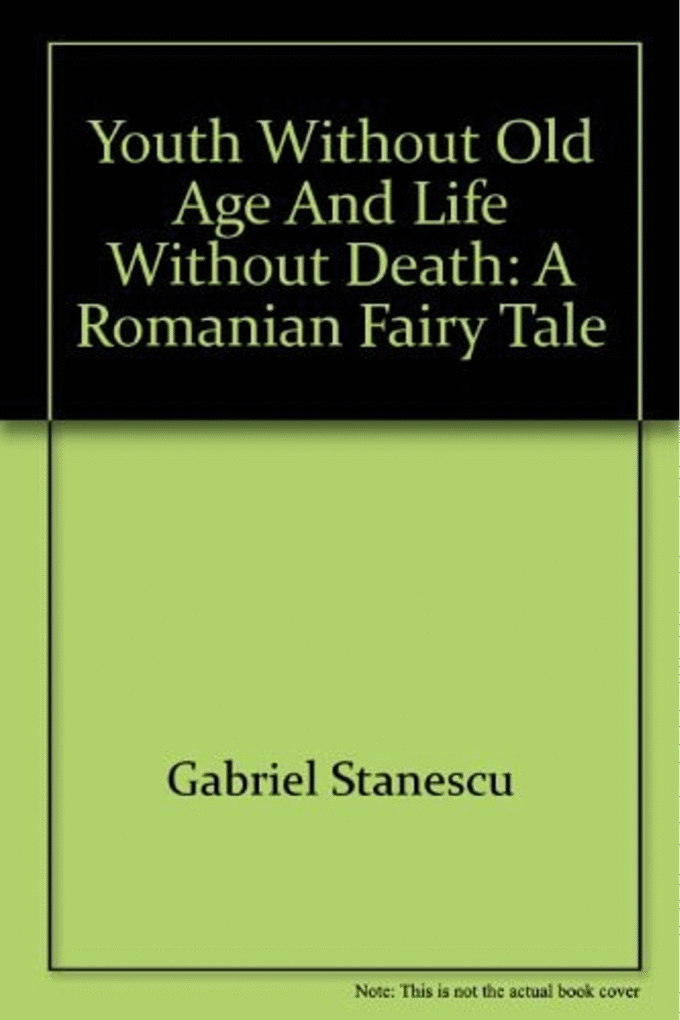 Youth without old age and life without death: A Romanian fairy tale