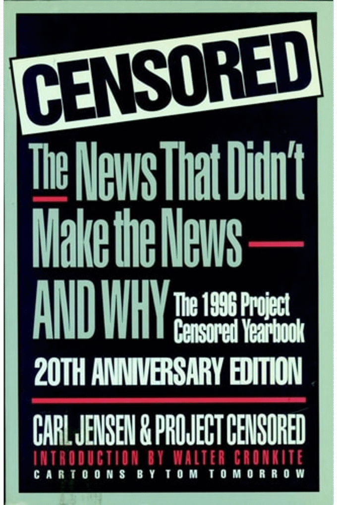 Censored 1996: The 1996 Project Censored Yearbook