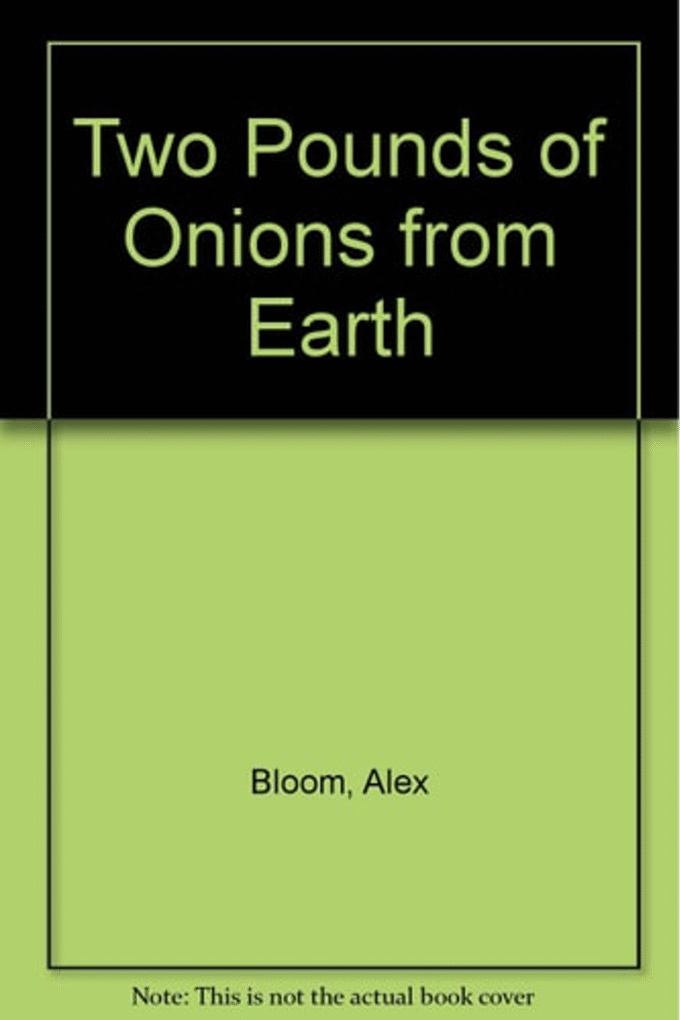 Two Pounds of Onions from Earth