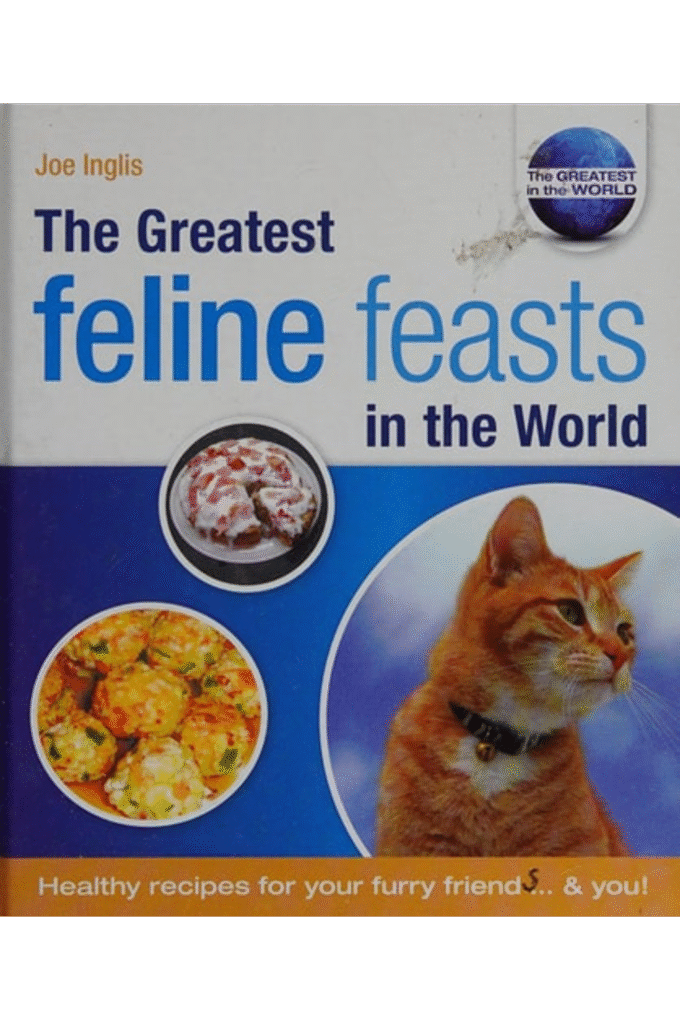 The Greatest Feline Feasts in the World (The Greatest Tips in the World)
