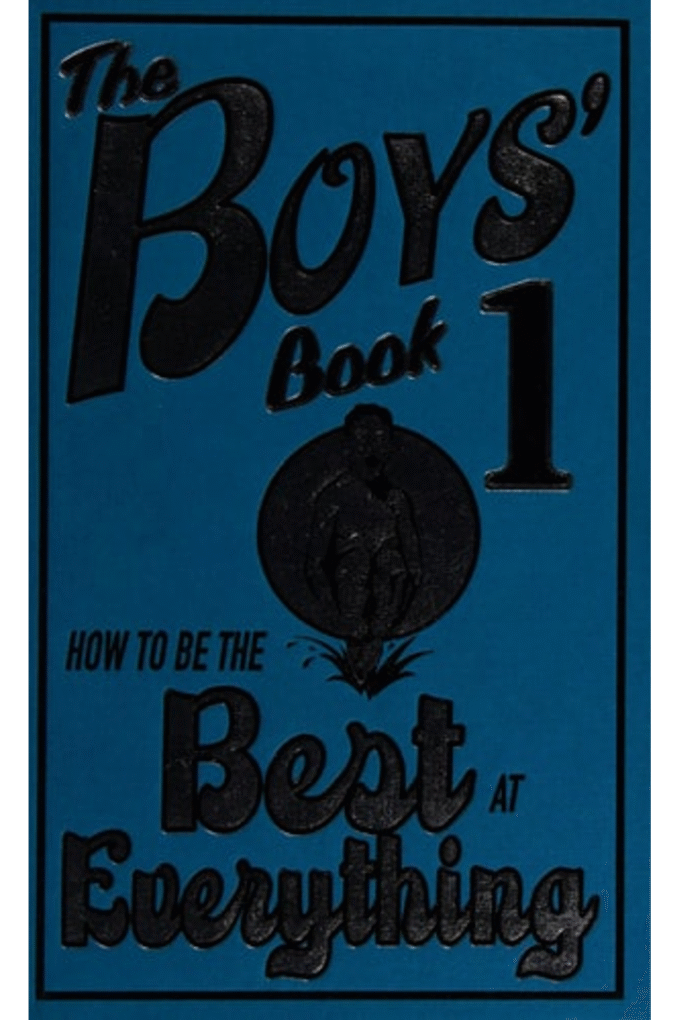 The Boys' Book: How to be the Best at Everything